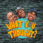 What You Thought Podcast logo