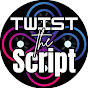 Twist The Script