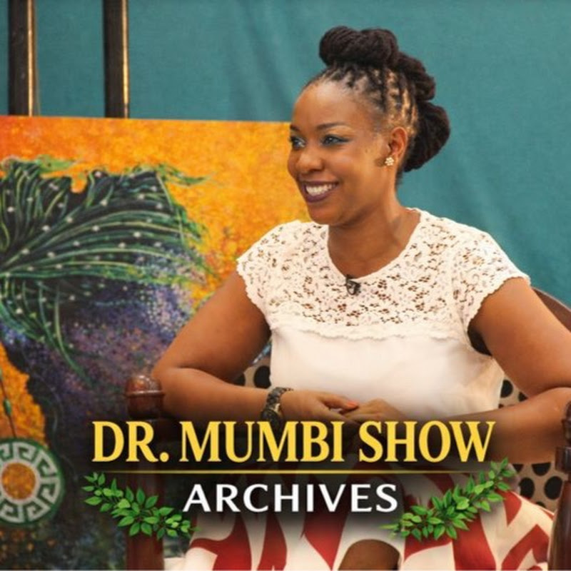 Dr. Mumbi Show ARCHIVES 