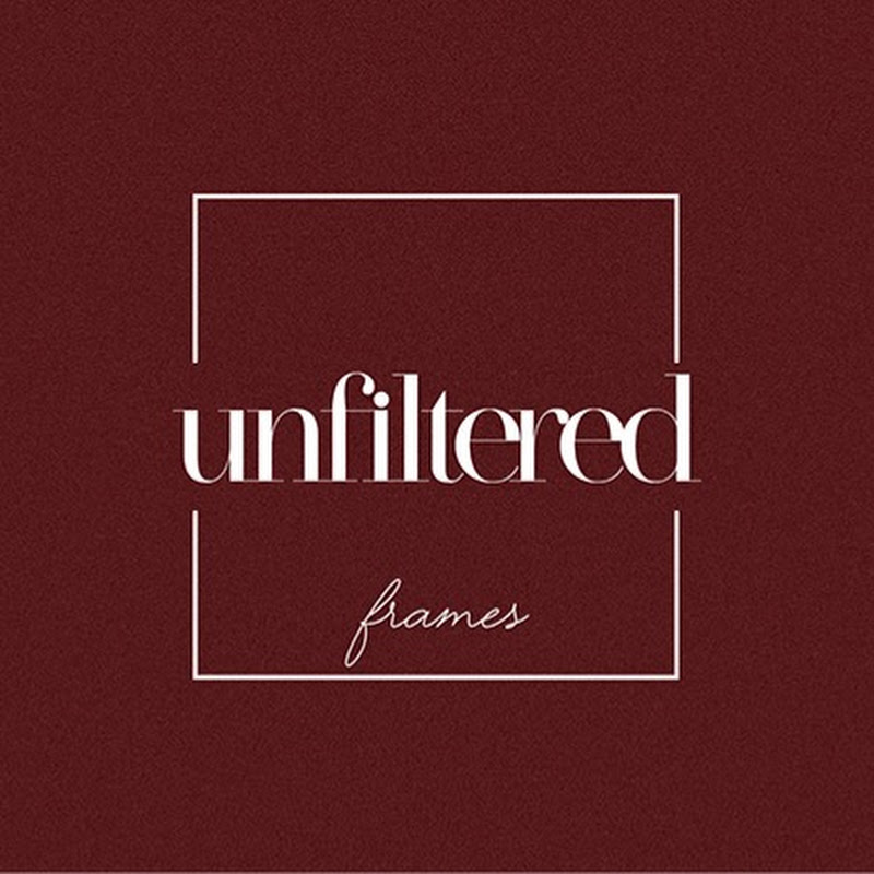 Unfiltered Frames