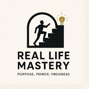 Real Life Mastery