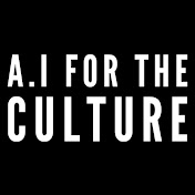 AI For The Culture