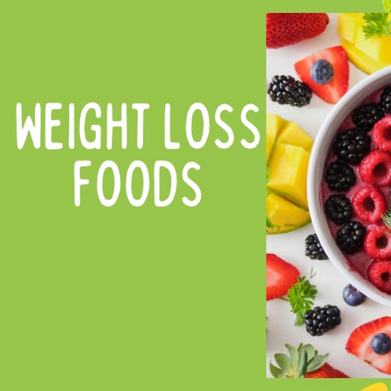 Weight loss foods