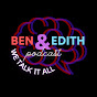 Ben & Edith Podcast - @benedithtalkitall - Youtube