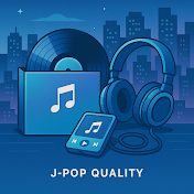 J-POP Quality