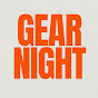 Gear Night