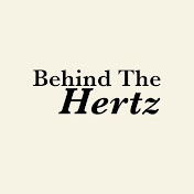 Behind The Hertz