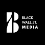 BLACK WALL ST. MEDIA YouTube Profile Photo