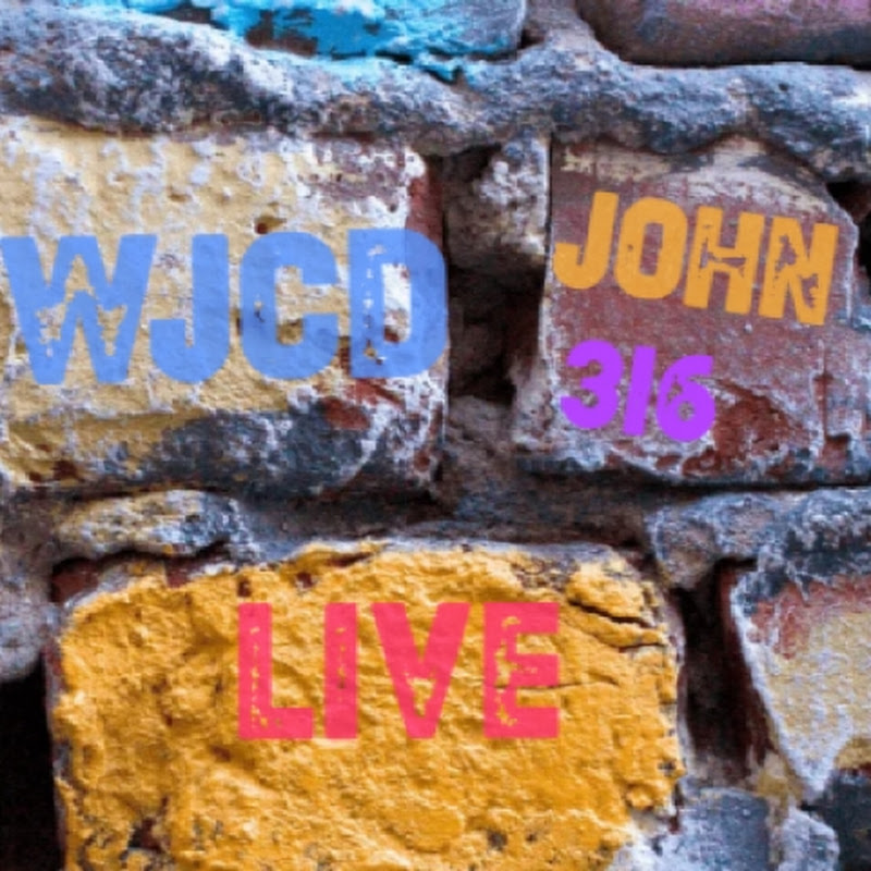 WJCDjohn316LIVE