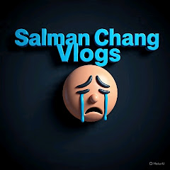 Salman Chang Vlogs 