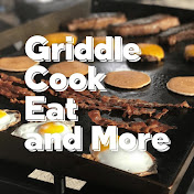 Griddle Cook Eat and More