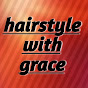 hairstyle with grace