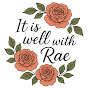 It is Well with Rae