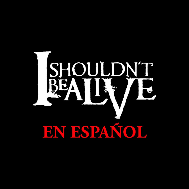 I Shouldn't Be Alive En Español
