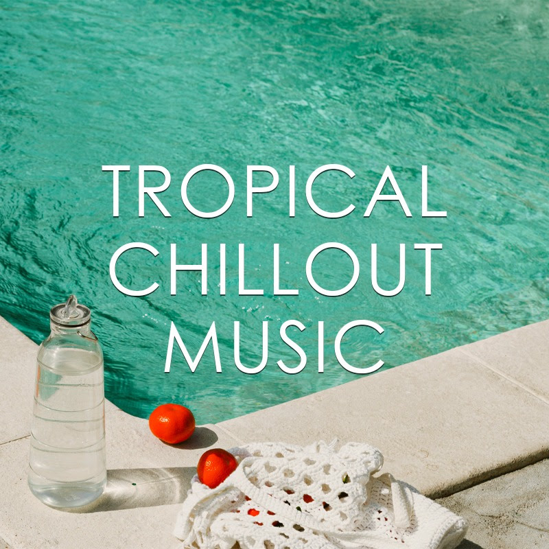 Tropical Chillout