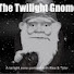 mqK-I2brBbY-channel-avatar-Twilight Gnome