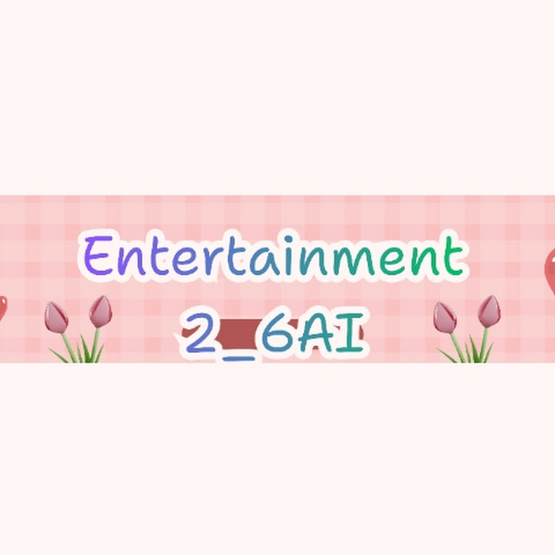 Entertainment 2.6AI
