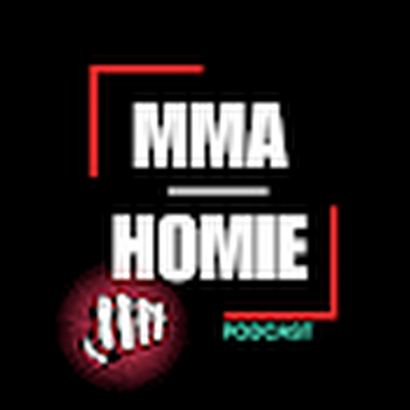 MMA HOMIE PODCAST