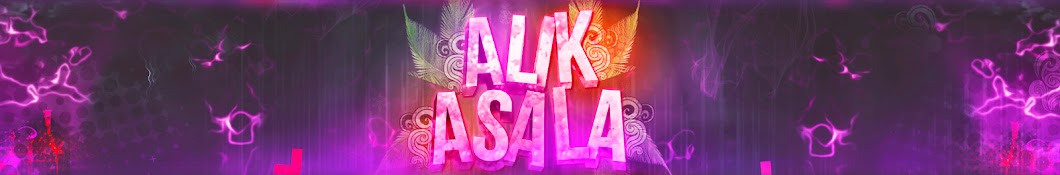 Alik Asala यूट्यूब चैनल अवतार