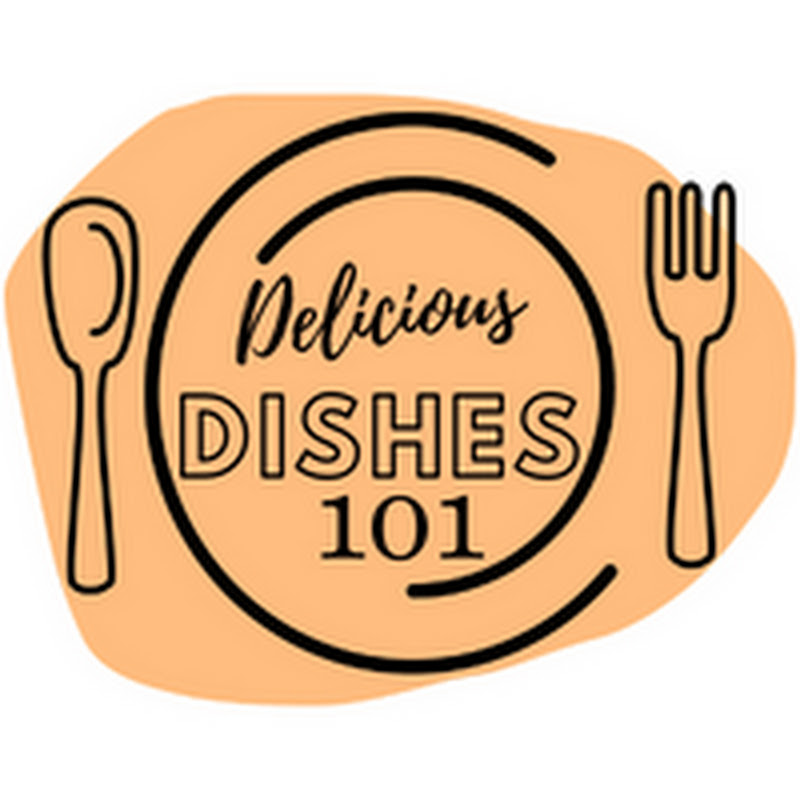 Delicious Dishes 101
