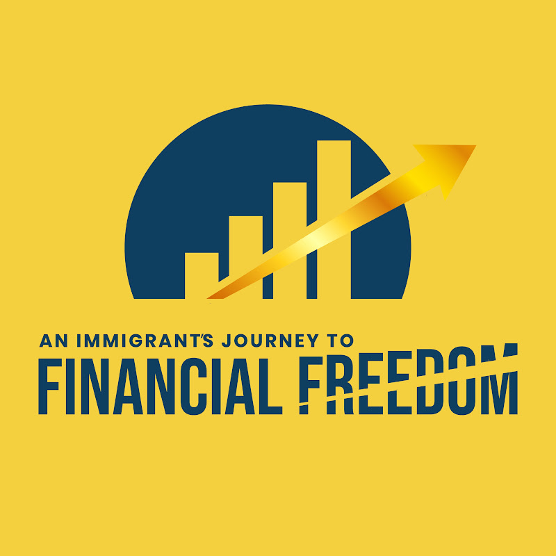 An Immigrant’s Journey to Financial Freedom