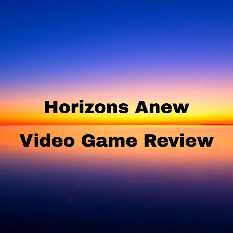 Horizons Anew Video Game Review