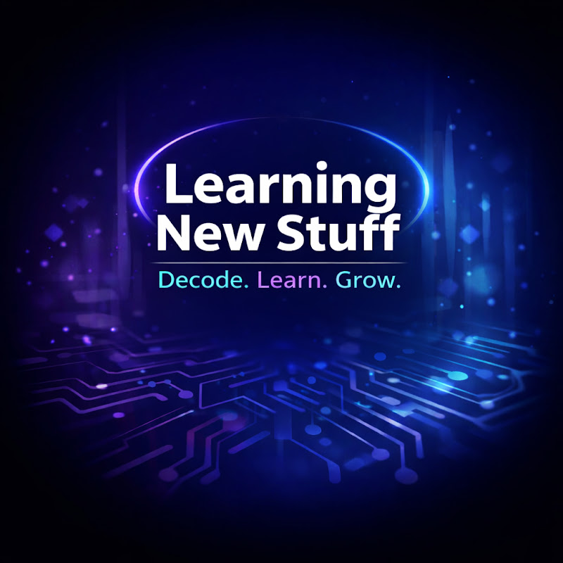 Learning New Stuff