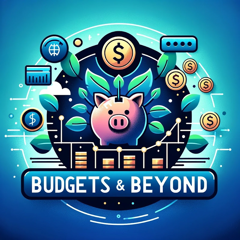 Budgets & Beyond