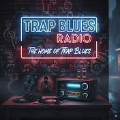 Trap Blues Radio