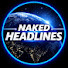 rFHRy1NCQ7c-channel-avatar-Naked Headlines