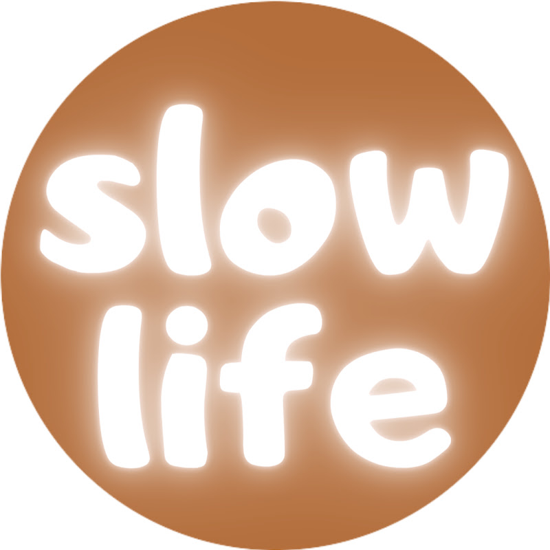 slow life スローライフ