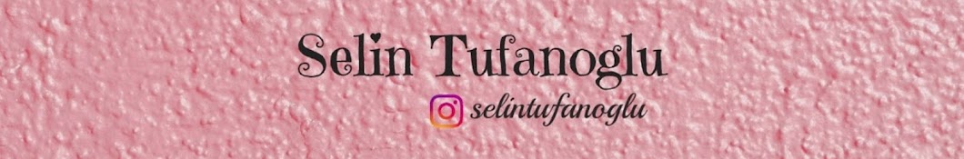 Selin Tufanoglu رمز قناة اليوتيوب