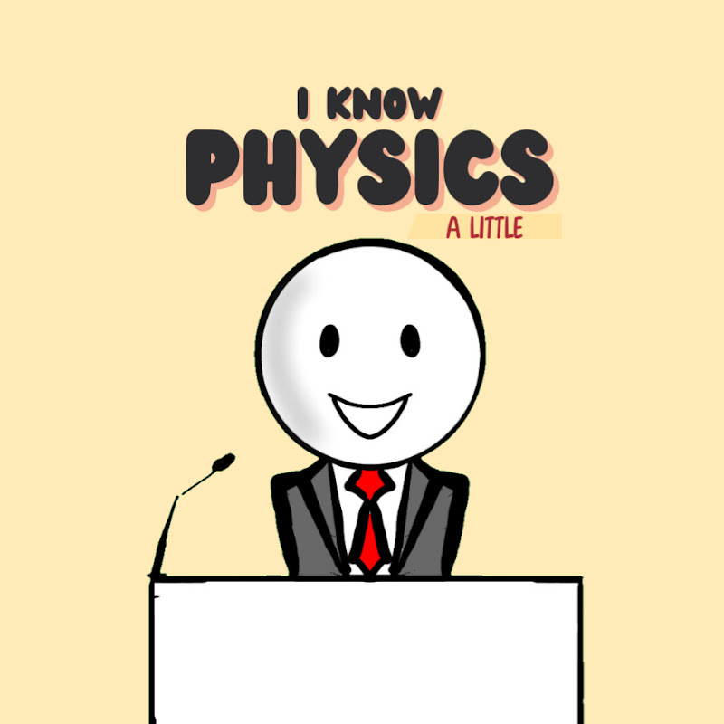 I know PHYSICs a little