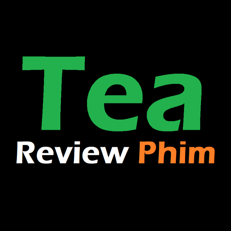 Tea Review Phim