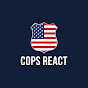 Cops React