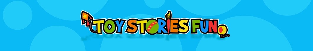 Toy Stories Fun YouTube 频道头像