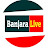 Banjara Live