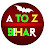 A TO Z BIHAR