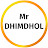 Mr Dhimdhol