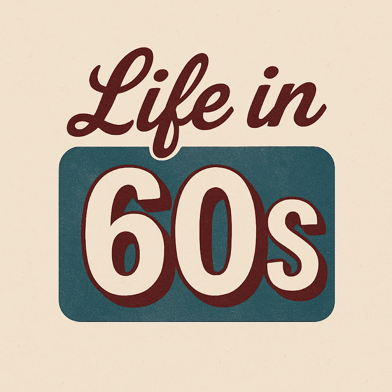 Life in 60s