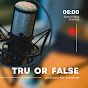 Tru or False - Podcast for Everyone logo