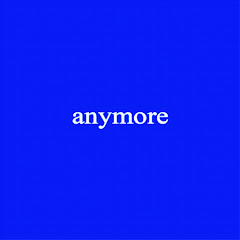 anymore