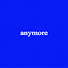 aSoilWm1Jzg-channel-avatar-anymore