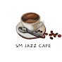 SM Jazz Cafe