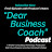 @DearBusinessCoachPodcast