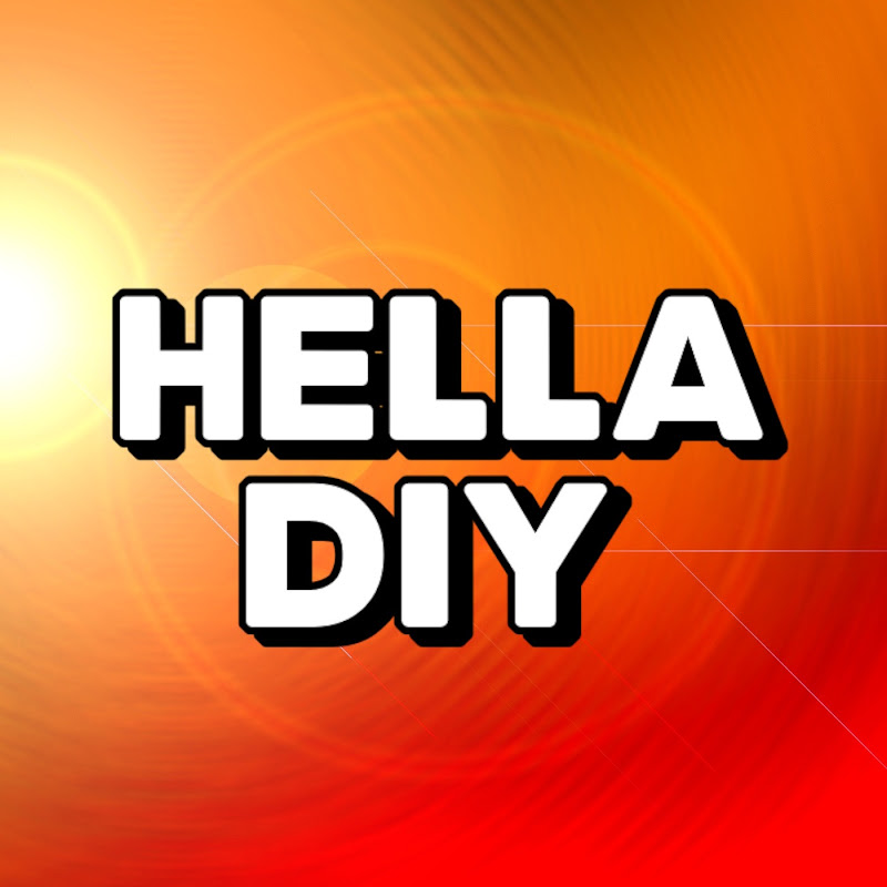 Hella DIY & How To