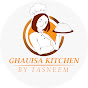 Ghauisa Kitchen by Tasneem