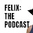FELIX: The Podcast