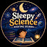 2k08AePI1Ks-channel-avatar-Sleepy Science Bedtime Stories