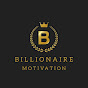 Billionaire Motivation